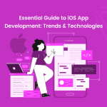 Essential Guide to iOS App Development: Trends & Technologies - Banner Image
